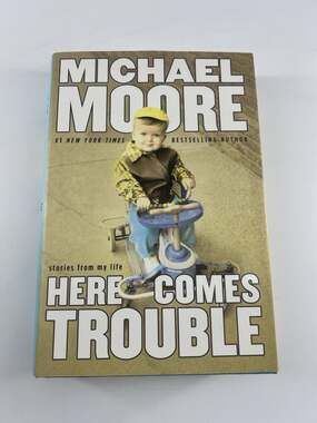 Michael Moore Here Comes Trouble Vintage Collectible Book